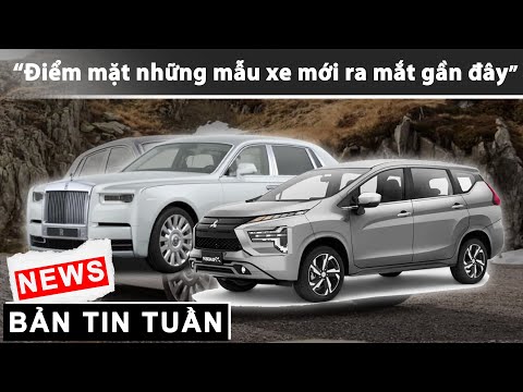 Điểm mặt những mẫu xe mới ra mắt đã 