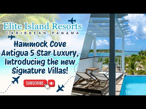 Hammock Cove Antigua 5 Star Luxury, Introducing the new Signature Villas!