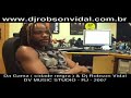 DJ ROBSON VIDAL E DA GAMA (  CIDADE   NEGRA  )