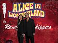 Alice In Wonderland "The Video" by Randell &amp; Schippers