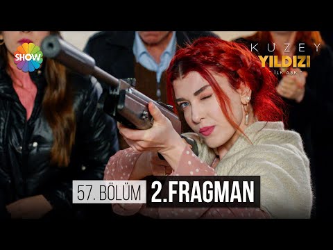 Kuzey Yıldızı - İlk Aşk 57. Bölüm 2. Fragmanı                                                                                                                                                                                                             