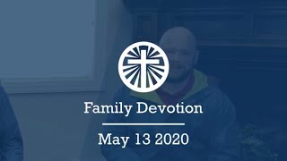 Family Devotion May 13 2020