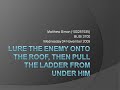 BUSI 3700U Assignment 4 - Lure the Enemy onto the Roof & Take Away the Ladder (Matthew Simon)
