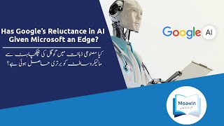 Has Google's Reluctance in AI Given Microsoft An Edge?
