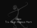 dimmi   tre allegri ragazzi morti