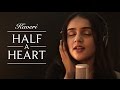 Half A Heart (Official Music Video) - Kaveri Half A Heart (Official Music Video) - Kaveri