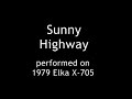 Sunny Highway on Elka X-705
