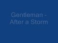Bekijk muziek clip van Gentleman met After A Storm