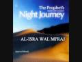 Al-Isra wal Mi'raj(Night Journey of Prophet Mohammad peace be upon him) p6 - Abdullah Faisal
