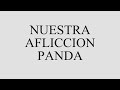 Nuestra Afliccion con letra Panda Poetics