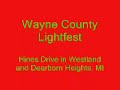 highlights of the drive through light display for 2007 in westland/dearborn heights, michigan...