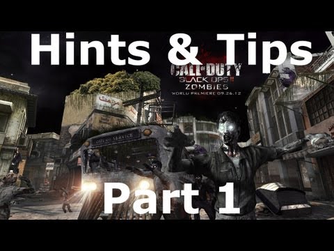 hints - This is part 1 to my hints and tips series for Black Ops 2 Zombies. hopefully this helps you get to higher levels and find things out that you didn't know. P...