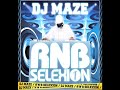 voici en exclu l intro de rnb selexion mixe par dj maze 
