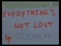 Coldplay - Everything's Not Lost