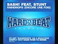 Here it is, the brand new single from Sash! - 'Raindrops (Encore Une Fois)' which is released on HARD2BEAT October 6th!  This is a remix of the 2006 smash 'Raindrops' by Stunt and it's awesome!!For more exclusives visit http://www.hard2beat.comTo get 'Raindrops as a realtone simply text SASH TONE to 80988.Terms & Conditions:*Realtones are short clips of real music tracks designed to be used as a ringing tone, whilst music downloads are full versions of real music tracks. Text billed at £2 max per realtone Music Download plus SMS cost & standard network charges. Pre-pay users please ensure you have enough credit before ordering. Please ensure compatibility before ordering. WAP Services must be enabled to order realtones. Check with your network operator or service provider if you are unsure. Not available on Virgin or 3 phones. This is not a subscription service. Allow 24 hours for delivery. Ordering opts into related marketing. Customer Care mobile@ministryofsound.com or 02077408888. Opt out from marketing: text 'STOP' to 80988