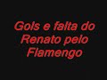 Gols de falta do Renato pelo Flamengo