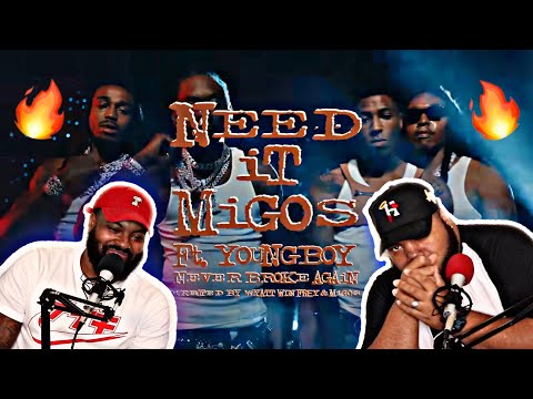 🔥🔥 Migos - Need It (Official Video) ft. YoungBoy Never Broke Again - (REACTION)