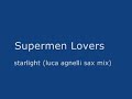 supermen lovers - starlight (luca agnelli sax mix)