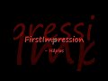 FirstImpression - håpløs