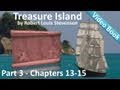 Part 3 - My Shore Adventure - Treasure Island by Robert Louis Stevenson (Chs 13-15)