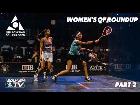 Squash: CIB Egyptian Open 2021 - Women's QF Roundup [Pt.2]