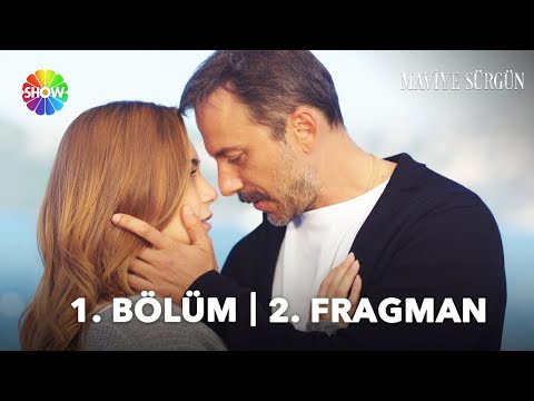 Maviye Sürgün 2. Tanıtım                                                                                                                                                                                                                                  