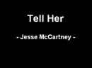 Jesse McCartney - Tell Her