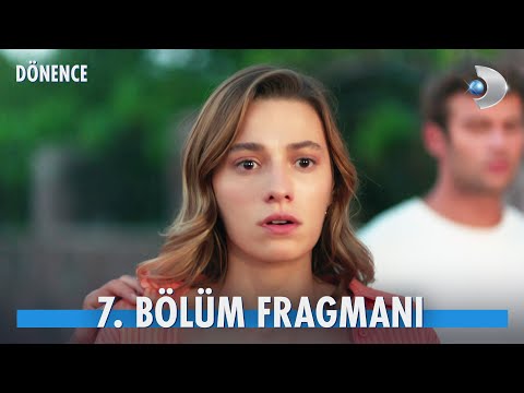 Dönence 7. Bölüm Fragmanı                                                                                                                                                                                                                                 