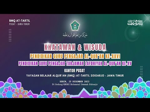 Khataman   Wisuda Pendidikan Guru Pengajar Al Qur an ( PGPQ ) Ke - XXVI