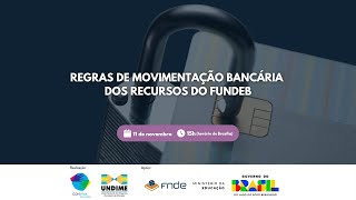 Regras de movimentação bancária dos recursos do Fundeb