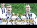 videos de FRATII REUT - Cine are frati pe lume