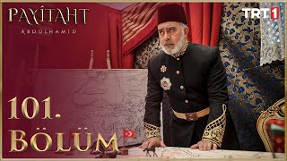 Payitaht Abdulhamid episode 101 with English subtitles Full HD