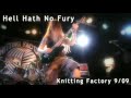 HELL HATH NO FURY Live @ The Knitting Factory