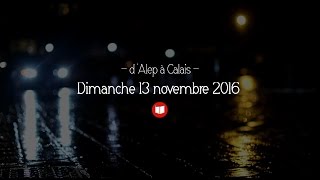 D'Alep à Calais - 13 novembre 2016