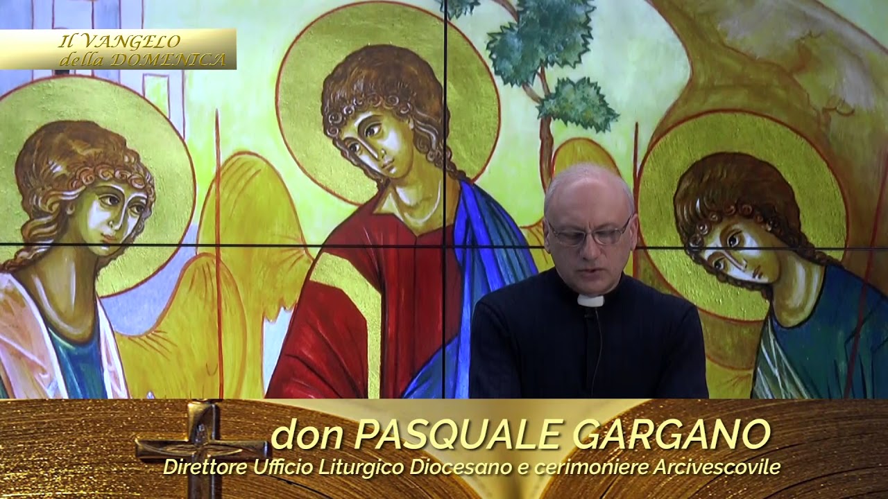 Il Vangelo della Domenica - 27 maggio 2018 - SS. Trinità