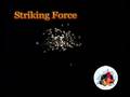 Striking Force