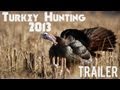 Turkey Hunting 2013 (Trailer)