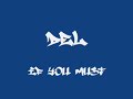 Del - If You Must (Remix) Del - If You Must (Remix)