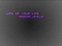 Rebecca Lavelle - life of your life Rebecca Lavelle - life of your life
