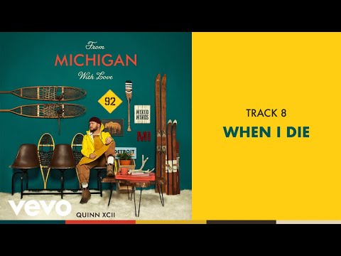 Quinn XCII - When I Die (Official Audio)