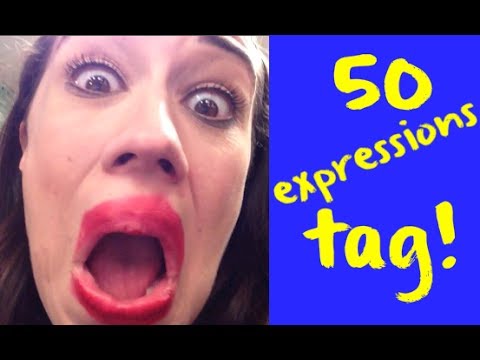 50 EXPRESSIONS TAG!