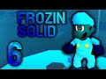 Frozin Solid -Part 6
