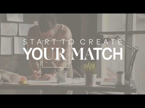 “Your Match” : start to create