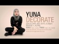 YUNA: Decorate (official promo)