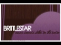 Brittlestar - Music sounds better on the radio