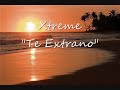 Xtreme – Te Extraño 11