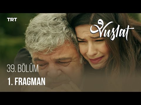 Vuslat 39. Bölüm Fragmanı                                                                                                                                                                                                                                 