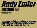 jazzlink# is a serie of podcast made by josselin carr�, produced by http://www.readymade-factory.net for http://www.citizenjazz.com

composer, pianist, orchestra director and vice versa, andy emler presents himself in front of the jazzlink# camera as 