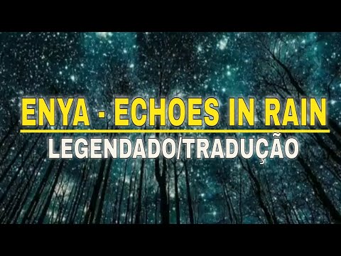 🔴 Enya - Echoes In Rain (Tradução/legendado)