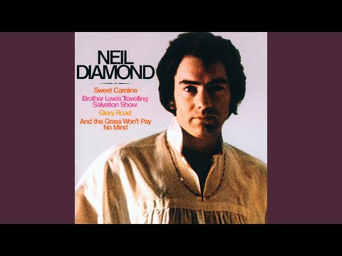 Neil Diamond – And The Grass Won’t Pay No Mind